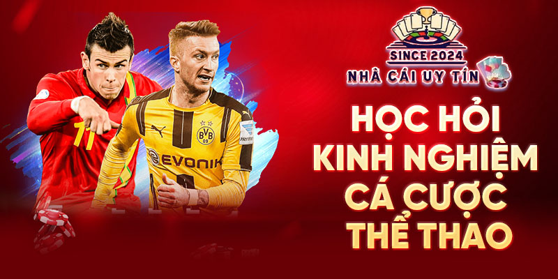 Học hỏi kinh nghiệm cá cược thể thao